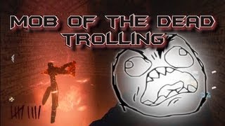 Hilarious Mob of the Dead Trolling  Black Ops 2 [upl. by Eevets]