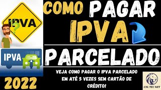 Como PAGAR O IPVA PARCELADO sem CARTÃO DE CRÉDITO [upl. by Livy]