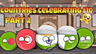 Countries celebrating Eid 🥳😘🥰Part 2 😜very funny and interesting story 😁😁😆🤣 [upl. by Ferrell]