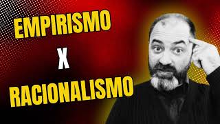 Racionalismo x Empirismo [upl. by Strang]