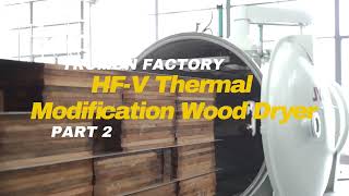 HFV Thermal Modification Wood Dryer [upl. by Rebbecca]