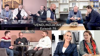 Seriali quotVendlindja Imequot Episodi 79 [upl. by Araj]