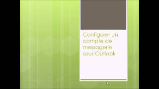 Configurer un compte de messagerie sous Outlook [upl. by Haimehen121]