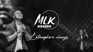 Latmosphère change  MLK Music [upl. by Eicnahc]