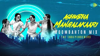 Ashubha Mangalakaari  Moombahton Mix  Super Sharanya  Justin Varghese  The Independeners [upl. by Arriaet]