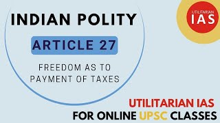 Article 27 of Indian Constitution  L7  Fundamental Rights  UPSC [upl. by Zulema]