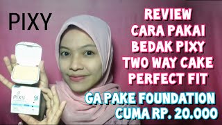 CARA PAKAI BEDAK PIXY TWO WAY CAKE  REVIEW BEDAK PIXY TWO WAY CAKE PERFECT FIT [upl. by Nyletak410]