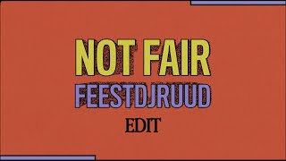 FeestDJRuud  Not Fair Edit Official Audio [upl. by Yrroc926]