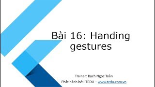 Flutter căn bản  Bài 16 Handling Gestures [upl. by Wolfie]