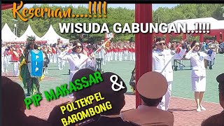 Keseruan Wisuda gabungan PIP Makassar dan Poltekpel Barombong [upl. by Nannie921]