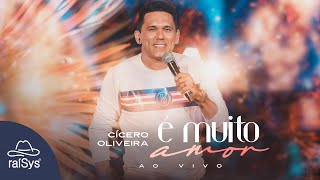 Cicero Oliveira  É Muito Amor Clipe Oficial [upl. by Bennet342]