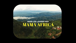 Takana Zion feat Johanna Barry  Mama Afreeca  Official Video  2024 [upl. by Agna691]