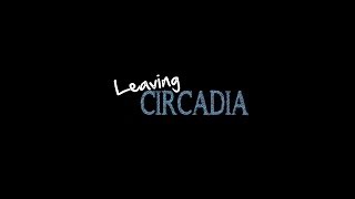 LEAVING CIRCADIA  Official Trailer [upl. by Hubey]