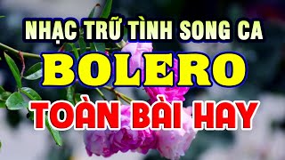 Ca Nhạc Trữ Tình Nhạc Vàng Bolero Chọn Lọc HAY NHẤT  Liên Khúc Trữ Tình Song Ca Ngọt Ngào Nhất [upl. by Mulderig]