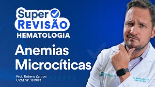 Anemias Microcíticas  Super Revisão de Dermatologia e Hematologia [upl. by Niehaus]