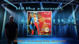 CB Milton  Its a loving thing  Remix 2018 [upl. by Minni]