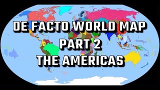 Creating a de facto world map  Part 2 The Americas [upl. by Suoiluj]