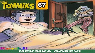 TOMMİKS 67 Meksika Görevi [upl. by Denoting958]