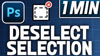 How To Deselect Selection In Photoshop  Quick Tutorial [upl. by Oicelem]