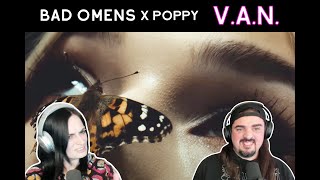 Bad Omens X Poppy  VAN Reaction [upl. by Dang]