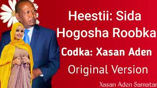 Xasan Adan Samatar Heestii  Sida Hogosha Roobka Original Version [upl. by Eimma]