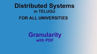 Granularity in Distributed Systems in Telugu [upl. by Therron]