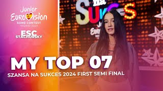 Szansa na Sukces 2024 🇵🇱  First Semi Final  MY TOP 7  Junior Eurovision 2024 [upl. by Nagem903]