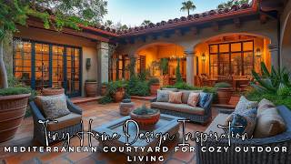 Tiny Home Design Inspiration Mediterranean Courtyard for Cozy Outdoor Living [upl. by Darice566]