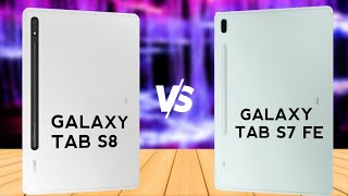 Samsung Galaxy Tab S8 VS Samsung Galaxy Tab S7 Fe [upl. by Tol923]