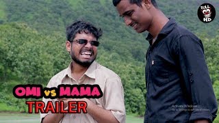 Omi Vs Mama Trailer feat Nusta Dhurla [upl. by Eeramit85]