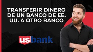 Cómo transferir dinero de US Bank a otro banco [upl. by Margy]