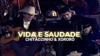 Chitãozinho amp Xororó  Vida e saudade [upl. by Oiromed]