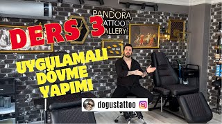 DERS 3 Dövme Nasıl Yapılır [upl. by Saunder]