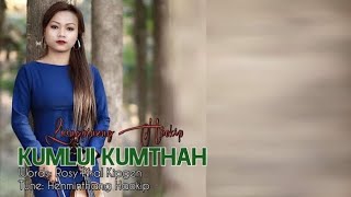 Kumlui Kumthah  Lhingpineng Haokip  New Year Song [upl. by Batista]