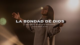 La Bondad de Dios  con Becky Collazos y Gateway Worship Español [upl. by Atiuqes]