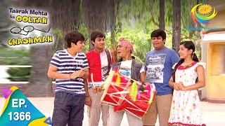 Taarak Mehta Ka Ooltah Chashmah  Episode 1366  Full Episode [upl. by Nolra]