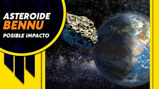 El Asteroide BENNU vuela directo hacia La Tierra [upl. by Arber]