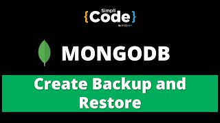 Backup and Restore in MongoDB  MongoDB Tutorial for Beginners  MongoDB Basics  SimpliCode [upl. by Tserof]