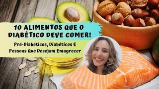 10 Alimentos Que O Diabético Deve Comer [upl. by Tobias]