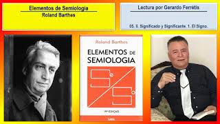 Elementos de Semiología 05 II Significado y Significante 1 El Signo [upl. by Hayott]