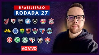 PÓSRODADA 27 DO BRASILEIRÃO  ANÁLISE DE TODOS OS JOGOS [upl. by Rachelle]