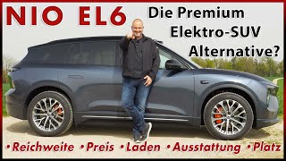 NIO EL6 Wie gut ist das Premium Mittelklasse Elektro SUV Test Probefahrt Review Daten Deutsch 2024 [upl. by Ahsemot]