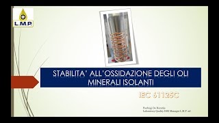 TEST STABILITA ALLOSSIDAZIONE DEGLI OLI ISOLANTI IEC 61125 C [upl. by Lowndes]