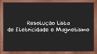 016  Lista de exercícios de Eletricidade e Magnetismo [upl. by Aisela]