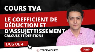 DCG UE 4 TVA  Le coefficient de déduction et dassujettissement [upl. by Longo]