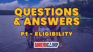 Answering your AmeriCamp Questions  Eligibility [upl. by Htez]