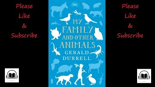 My Family and Other Animals by Gerald Durrell read by Gerald Harper full audiobook [upl. by Lexis]