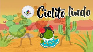 Cielito lindo  Canta y no llores  Canción Mexicana  Canción infantil [upl. by Fu534]