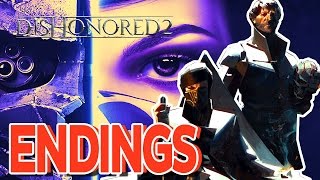 Dishonored 2 All Endings Good and Bad [upl. by Orfinger440]