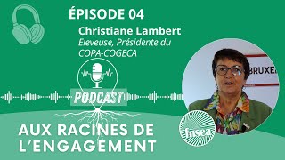 Christiane LAMBERT  Aux Racines de l’Engagement Épisode 4 [upl. by Ynnohj739]